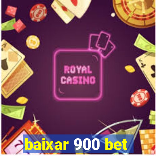 baixar 900 bet